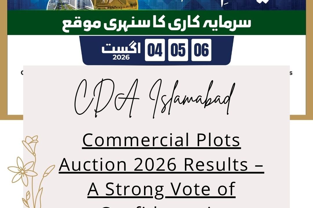 CDA Islamabad Commercial Plots Auction 2026 Results – A Strong Vote of Confidence in Islamabad Real Estate